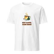Erst Kaffee, dann reden – Lustiges Spruch T-Shirt