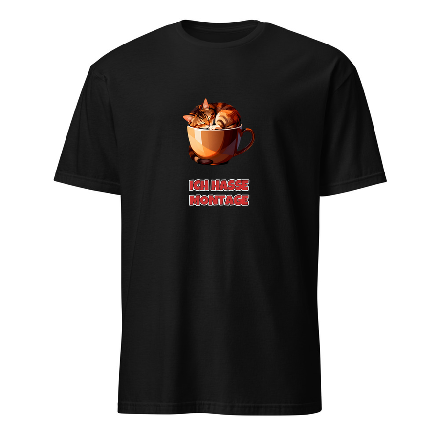 Ich hasse Montage – Lustiges Spruch T-Shirt