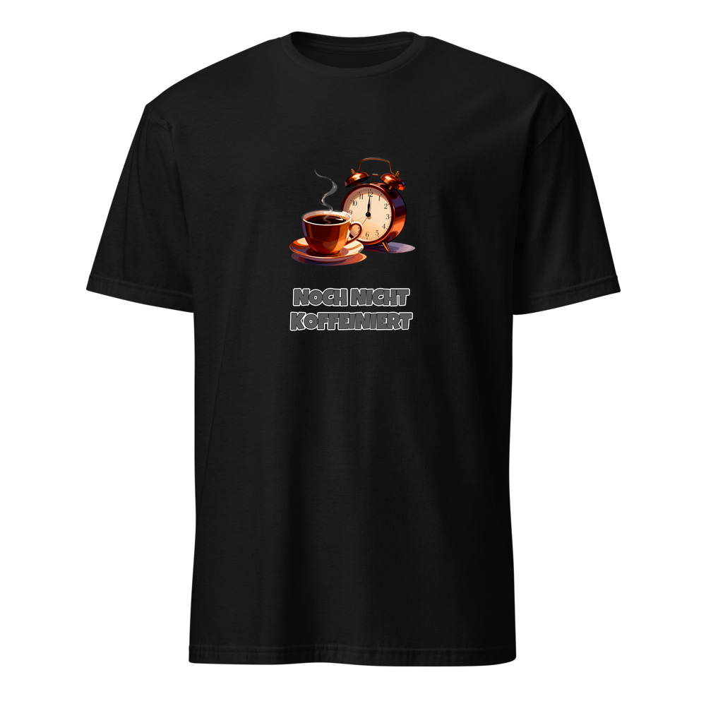 Noch nicht koffeiniert – Lustiges Spruch T-Shirt