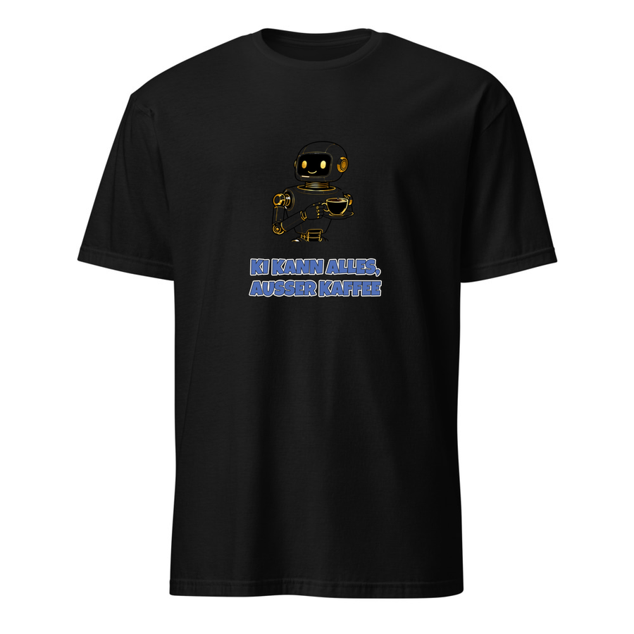 KI kann alles, außer Kaffee – Lustiges Spruch T-Shirt
